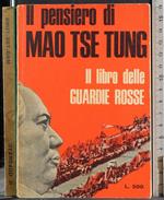 Pensiero Mao Tse Tung. Libro delle guardie rosse