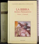 Bibbia. Antico Testamento. Genesi - 2 Samuele