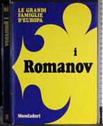 Le grandi famiglie d'Europa. I Romanov