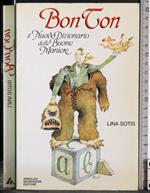 Bon Ton. Il nuovo dizionario delle buone maniere
