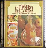 Le conserve della nonna. Liquori e sciroppi da fare in casa