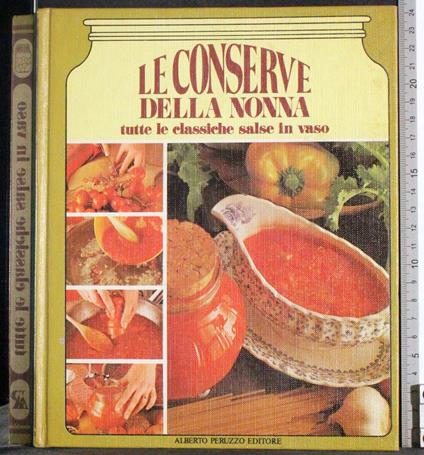 Le conserve della nonna. Le classiche salse in vaso - G. Valerio Catullo - copertina