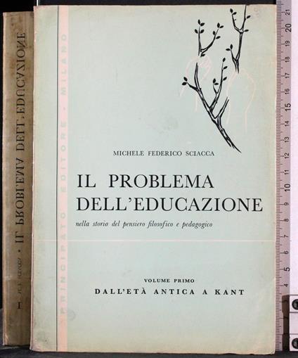 Il problema dell'educazione. Vol 1 - Michele Federico Sciacca - copertina