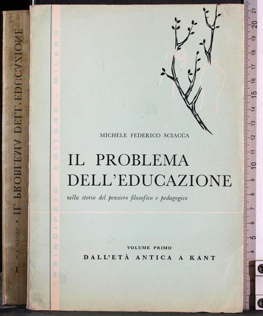 Il problema dell'educazione. Vol 1 - Michele Federico Sciacca - copertina
