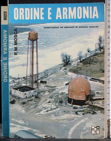 Ordine e armonia. Osservazioni ed elementi di scienze naturali - Mosca - copertina