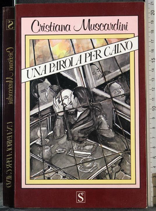 Una parola per Caino - Cristiana Muscardini - copertina