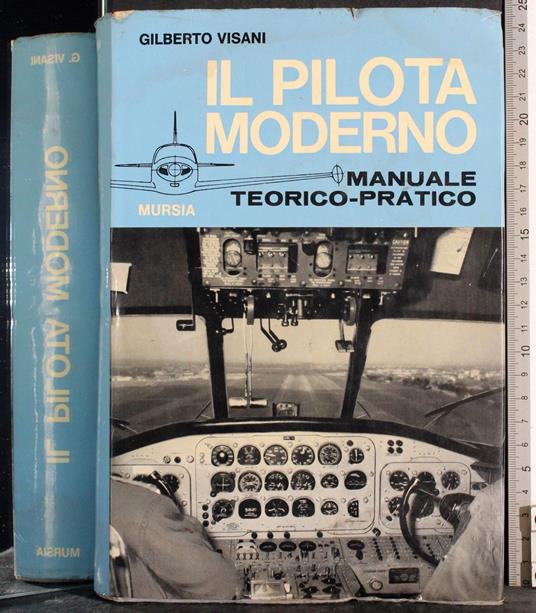 Il pilota moderno. Manuale teorico-pratico - Gilberto Visani - copertina