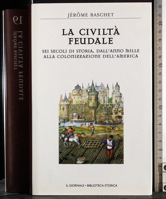 civiltà feudale - Jérome Baschet - copertina