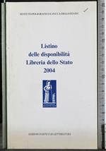 Listino delle disponibilità. Libreria Stato 2004