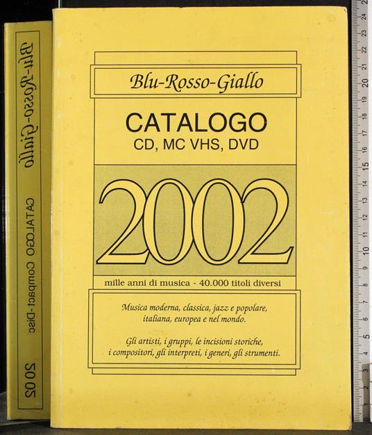 Blu-Rosso-Giallo. Catalogo 2002 - G. Valerio Catullo - copertina