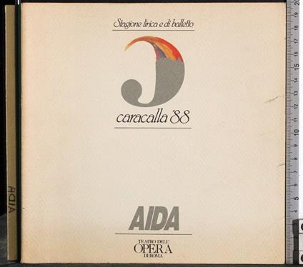 Stagione lirica e balletto. Caracalla '88. Aida - G. Valerio Catullo - copertina