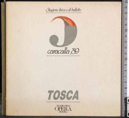 Stagione lirica e balletto. Caracalla '89. Tosca - G. Valerio Catullo - copertina