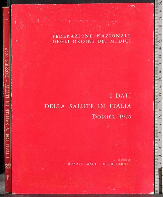 I dati della salute in Italia. Dossier 1976 - Magi - copertina