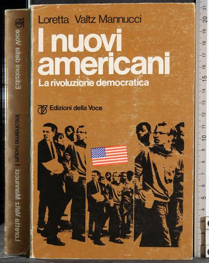 I nuovi americani. La rivoluzione democratica - Ubaldo Mannucci - copertina