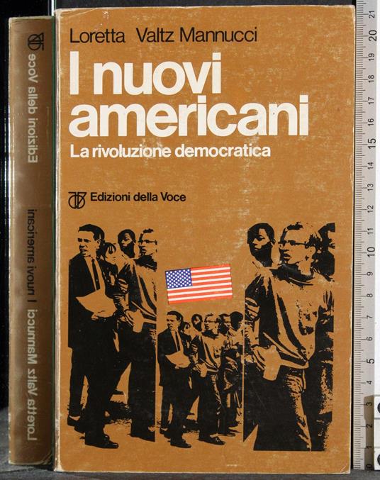 I nuovi americani. La rivoluzione democratica - Ubaldo Mannucci - copertina