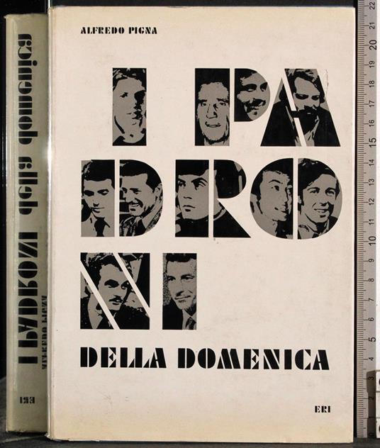 I padroni della domenica - Alfredo Pigna - copertina