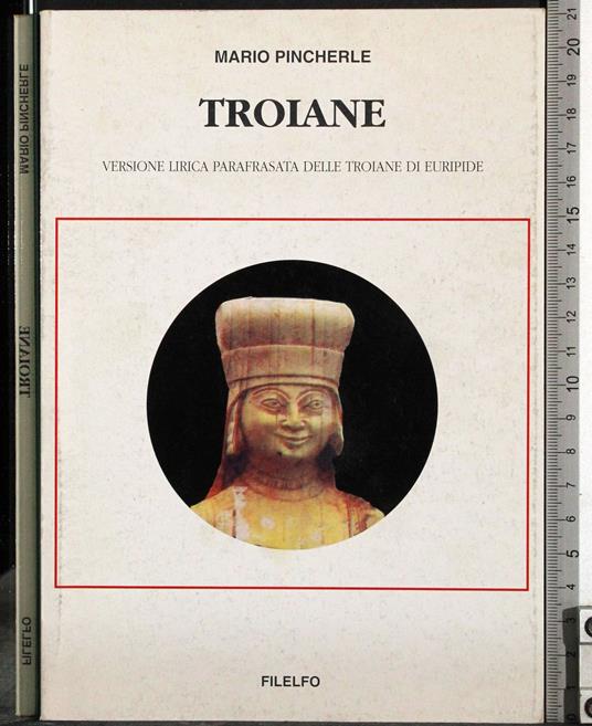 Troiane. Versione lirica parafrasata troiane di Euripide - Pincherle - copertina