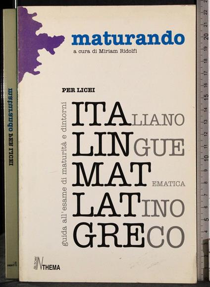 Maturando per licei. Guida all'esame di maturità e dintorni - Ridolfi Ridolfi - copertina