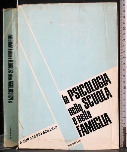 psicologia nella scuola e nella famiglia - Pio Scilligo - copertina