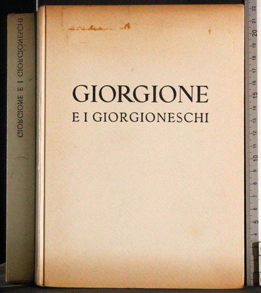 Giorgione e i giorgioneschi - Pietro Zampetti - copertina