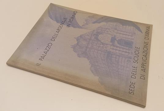 Palazzo Dell'arsenale In Torino Sede Scuole Applicazione D'arma- 1959-Yfs238 - copertina