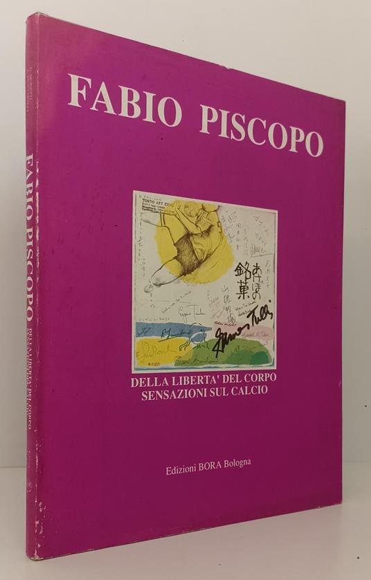 Fabio Piscopo Della Libertà Del Corpo Sensazioni Sul Calcio - copertina
