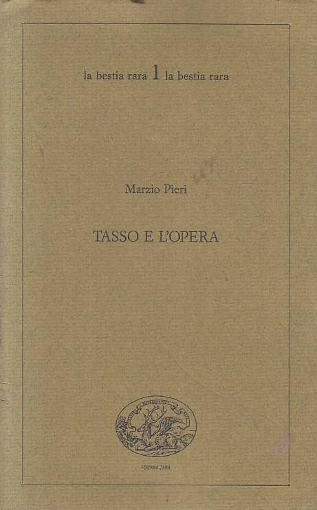 Tasso E L'opera - Marzio Pieri - copertina