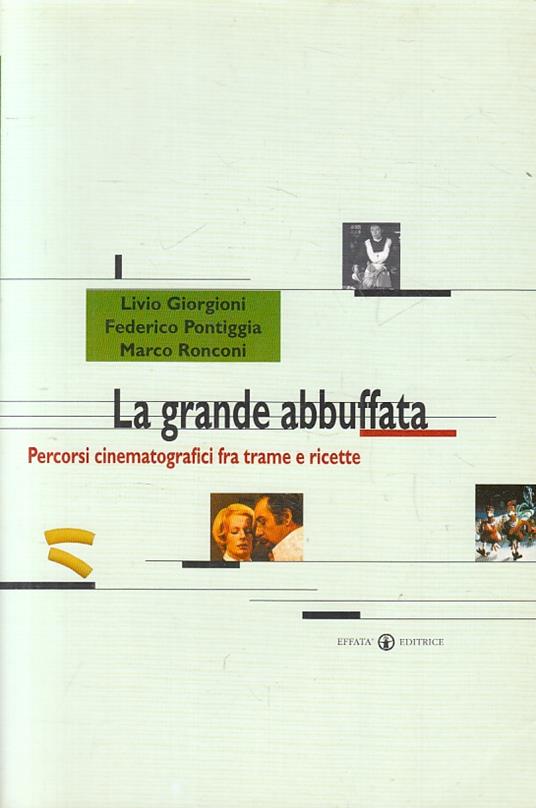 La Grande Abbuffata Percorsi Cinematografici Trame Ricette - copertina