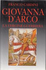 Giovanna D'arco Vergine Guerriera