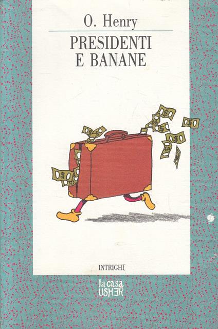 Presidenti E Banane - O. Henry - copertina