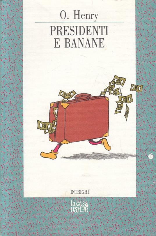 Presidenti E Banane - O. Henry - copertina