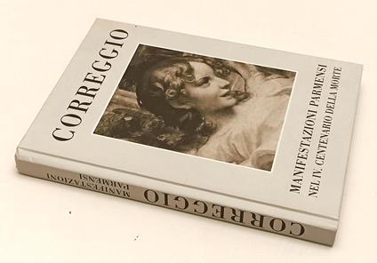 Correggio Manifestazioni Parmensi Nel Iv Centenario Della Morte- 2008- C-Wpr - copertina