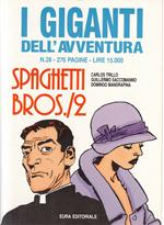 I Giganti Dell'avventura N.28 Spaghetti Bros./2