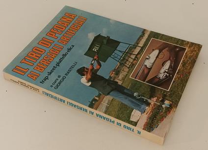 Il Tiro Di Pedana Ai Bersagli Artificiali- Rastelli- Olimpia- 1979- B-Xfs158 - Giorgio Rastelli - copertina