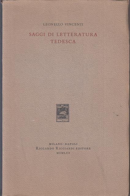 Saggi Di Letteratura Tedesca- Leonello Vincenti- Ricciardi - Leonello Vincenti - copertina