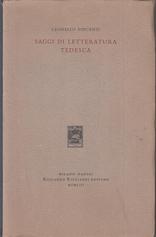 Saggi Di Letteratura Tedesca- Leonello Vincenti- Ricciardi - Leonello Vincenti - copertina