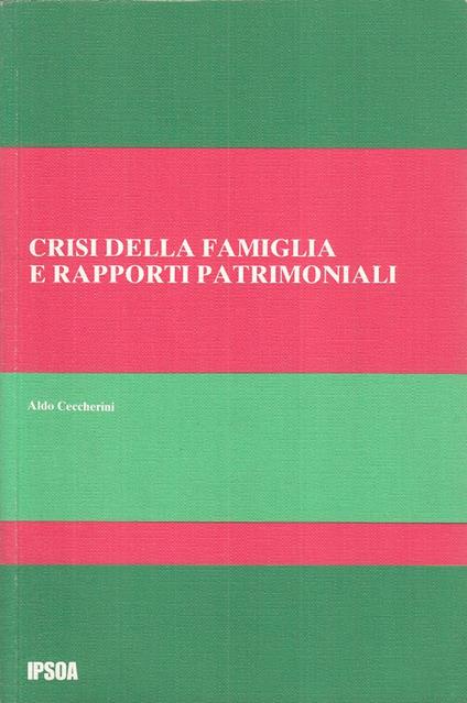 Crisi Della Famiglia E Rapporti Patrimoniali - copertina