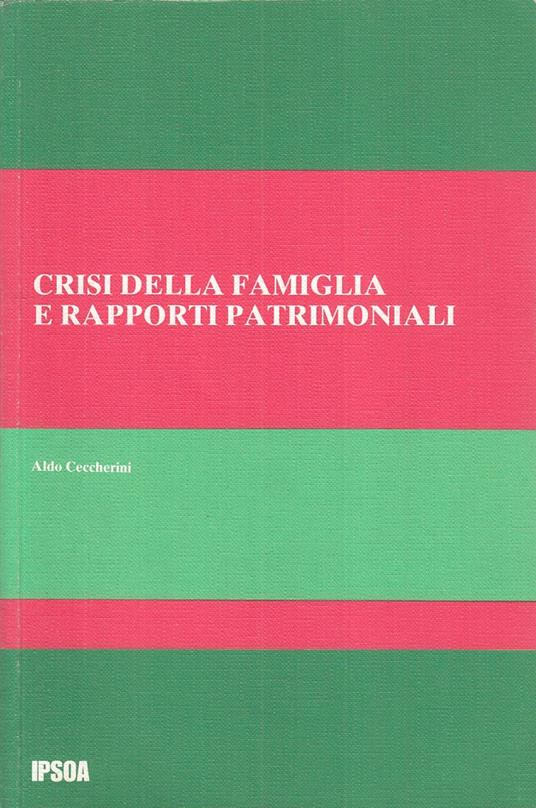 Crisi Della Famiglia E Rapporti Patrimoniali - copertina
