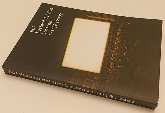 60° Festival Internazionale Del Film Locarno 1-11/8/2007 Catalogo- B- Yfs247 - copertina
