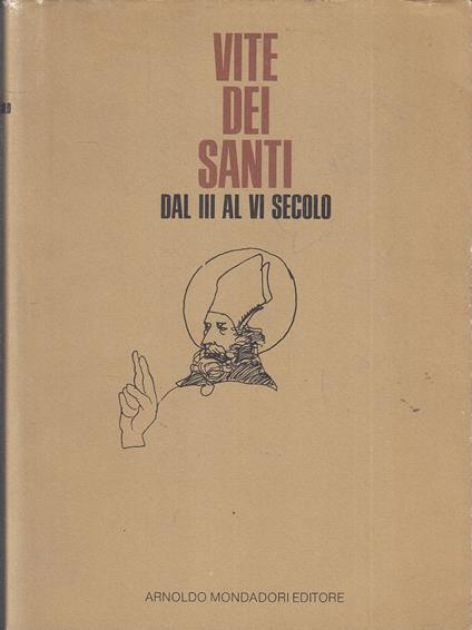 Vite Dei Santi Dal Iii Al Vi Secolo- Mondadori- Saggi Testi- 1985- Bs-Yfs328 - copertina
