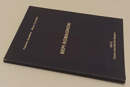 Bepi Romagnoni- Gualdoni Corradini- Civica Raccolta Disegno- 1990- B- Xfs188 - copertina