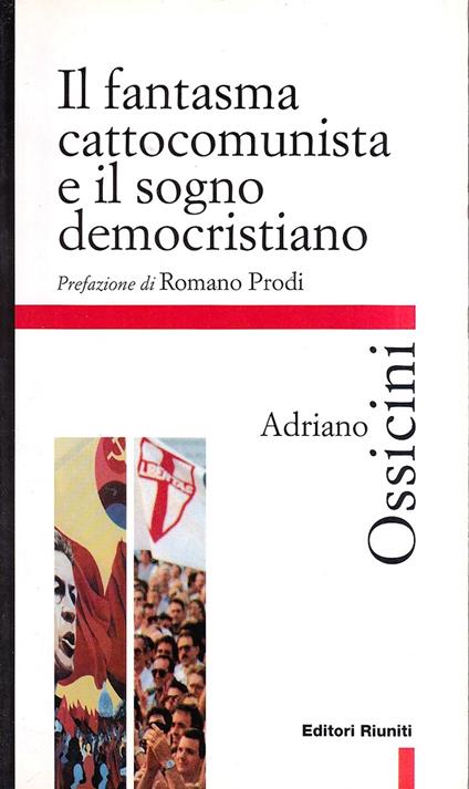 Il fantasma cattocomunista e il sogno democristiano - Adriano Ossicini - copertina