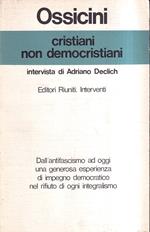 Cristiani non democristiani. Intervista di Adriano Declich