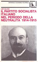 Il Partito socialista italiano nel periodo della neutralità 1914-1915