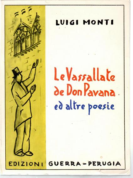 Le Vassallate De Don Pavana e Altre Poesie in Vernacolo Peruginesco - Luigi Monti - copertina