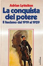 conquista del potere. Il fascismo dal 1919 al 1929