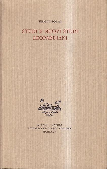 Studi e nuovi studi leopardiani - Sergio Solmi - copertina
