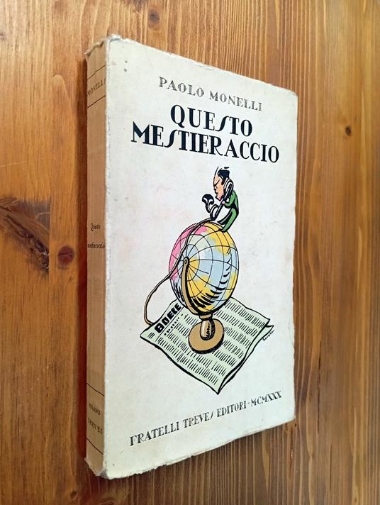 Questo mestieraccio - Paolo Monelli - copertina