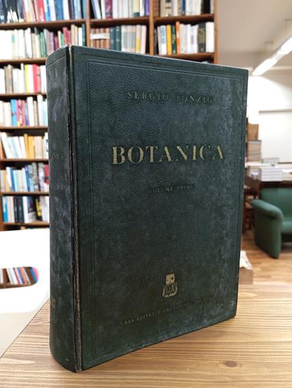 Elementi di Botanica per gli studiosi di biologia, scienze naturali e scienze agrarie - Volume primo - Sergio Tonzig - copertina