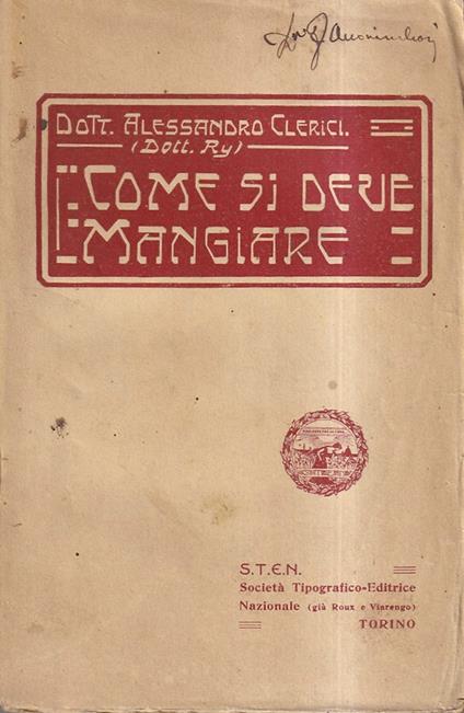 Come si deve mangiare. Saggio di fisiologia volgarizzata - Alessandro Clericuzio - copertina